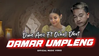 dian anic ft ocholl dhut damar umpleng official music video 