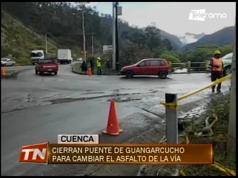 Cierran puente de Guanguarcucho para cambiar el asfalto de la vía