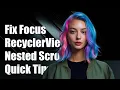Fixing Focus Issues with Multiple Horizontal RecyclerViews in NestedScrollView
