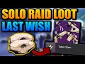 Solo Last Wish Raid Loot - How ANYONE Can Get Last Wish Armor and Weapons in Destiny 2 S15