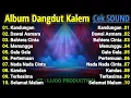 Lagu ALBUM YANG BANYAK DI CARI!!! CEK SOUND DANGDUT KALEM FULL BASS SUARA JERNIH BASS EMPUK DAN GLERR!