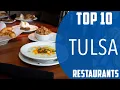 Top 10 Best Restaurants to Visit in Tulsa Oklahoma USA - English