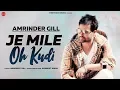 Lagu Je Mile Oh Kudi | Amrinder Gill | Gurmeet Singh | Punjabi Songs 2019 | Finetouch Music | Paigaam