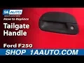 How to Replace Tailgate Handle 99-07 Ford F250 Super Duty