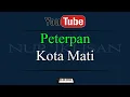 Download Lagu Karaoke Peterpan Kota Mati