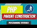 Parent Constructor - PHP