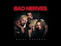 BAD NERVES - ANTIDOTE
