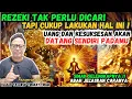 Download Lagu 💥REZEKI TIDAK PERLU DICARI 💥TAPI CUKUP LAKUKAN HAL INI ‼️REZEKI AKAN MENDATANGIMU #abahsetu