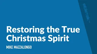 Restoring the True Christmas Spirit