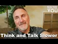 Download Lagu Think and Talk Slower to Calm Your Brain and Nervous System