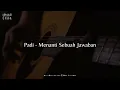 Download Lagu Chord Gitar Padi - Menanti Sebuah Jawaban