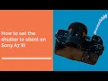 Download Lagu How to set the shutter to silent on Sony A7 iii #short #shorts