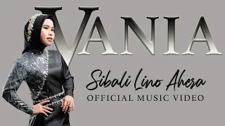 vania lida sibali lino ahera official music video 