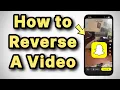 How to Reverse a on Snapchat