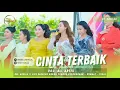 Download Lagu CINTA TERBAIK - ALL ARTIS || OM. ADELLA LIVE SEDULUR RUKUN PEMUDA KEPUNDUHAN - KRAMAT - TEGAL