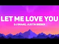 Lagu DJ Snake, Justin Bieber - Let Me Love You (Lyrics)