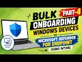 Bulk Onboard Windows Devices to Defender for Endpoint MDE via Intune