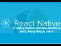 React Native Tutorial - Creating Button and Implementing Alert Press Touch event