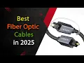 Top 5 Best Fiber Optic Cables in 2025 Crystal-Clear Sound for TV PS5 Home Theater