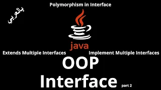 JAVA - Interface Part2 Practical Implement Multiple Interfaces Extends Multiple Interfaces