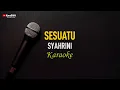 Download Lagu Syahrini - Sesuatu (Karaoke)