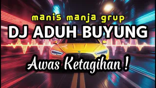 dj aduh buyung manis manja group breakbeat funkot terbaru 2026 full bass gacor 