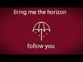 Download Lagu [lyrics+和訳] Bring me the horizon follow you