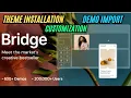 Bridge WordPress Theme Installation Demo Import Tutorial Step-by-Step Customization Guide 2025