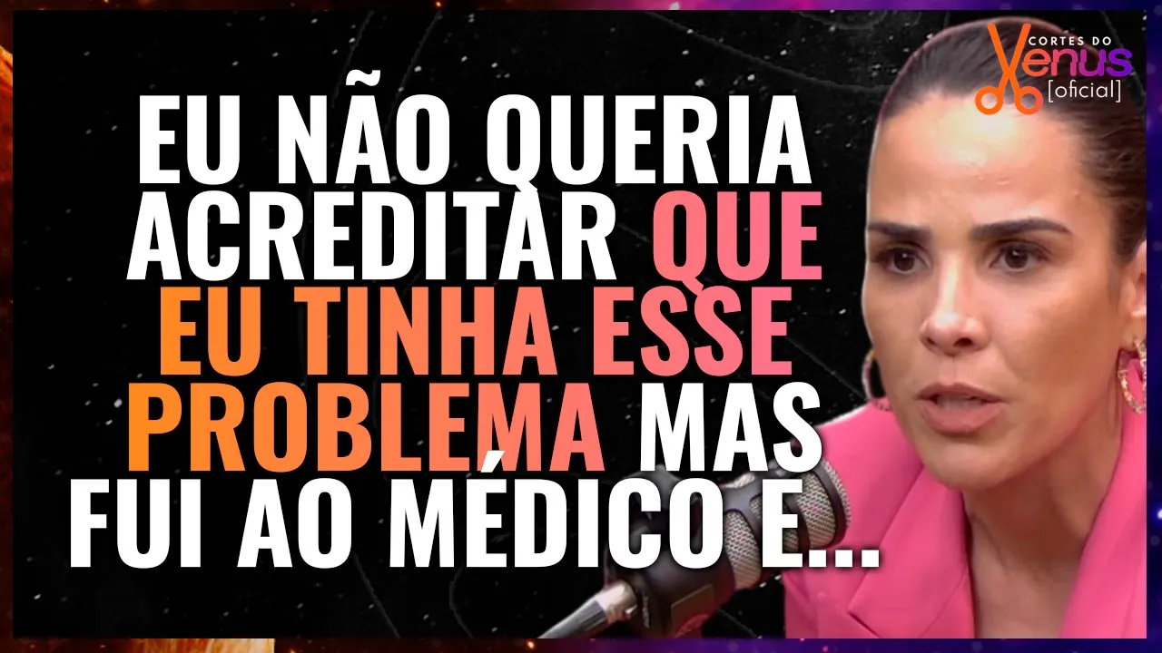 WANESSA CAMARGO se ABRE sobre SAÚDE MENTAL!