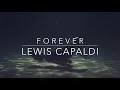 Download Lagu lewis capaldi   forever slowed down to perfection + reverb