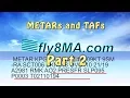Ep 25 METARs and TAFs Explained PART 2 THOROUGHLY Explained