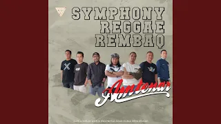 Download Symphoni Reggae Rembaq (feat. Ambon Bjaguran) MP3