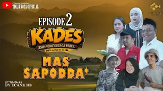 Episode 2 | Kades | Timur kota official | film komedi bugis