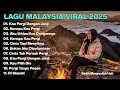 Slow Rock Malaysia Paling Sedih 2025 💔 Full Album Terbaru | Lagu Malaysia Viral \u0026 Bikin Nangis