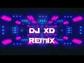 Download Lagu DJ XD REMIX