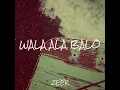 Wala Ala Balo