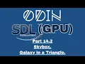 Odin SDL3 GPU Tutorial Part 14 2 - Skybox Galaxy in a Triangle