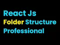 React Project Folder Structure for Professional