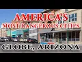 How Safe is Globe AZ Is it one of America s Most Dangerous Cities