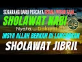 Download Lagu SHOLAWAT NABI MERDU SABTU SORE SHOLAWAT JIBRIL PENARIK REZEKI DARI SEGALA ARAH, SELAWAT NABI MERDU