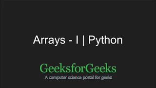 Python Programming Tutorial Arrays - Part 1 GeeksforGeeks