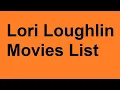 Lori Loughlin Movies List