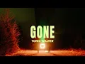 Download Lagu Tonic Walter - Gone (Official Visualizer)