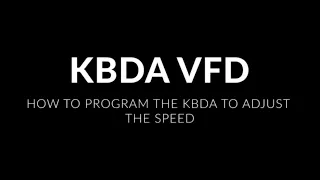 Reprograming KBDA VFD To Adjust The Speed Without A Potentiometer 