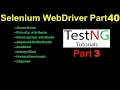 Selenium WebDriver Part40 Different Attributes in TestNG TestNG Assertions Priority in TestNG
