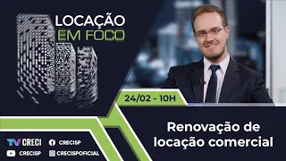 Renovação de locação comercial - Locação em Foco 058