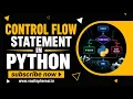 18-05-2026 CONTROL FLOW STATEMENTS IN PYTHON Beginners Tutorial