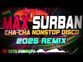 Download Lagu Max Surban Bisaya Songs Cha-cha Banger Medley Remix 2025 | Data Engineph Remix