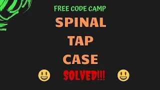 Free Code Camp - Spinal Tap Case