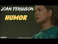 Joan Ferguson Humor